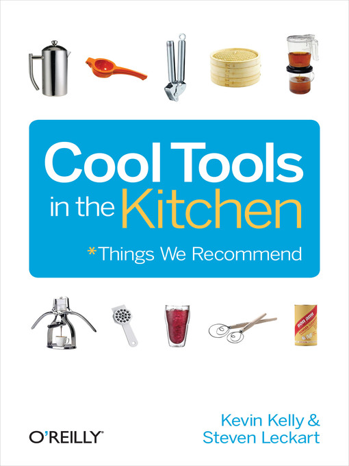 Title details for Cool Tools in the Kitchen by Kevin Kelly - Available